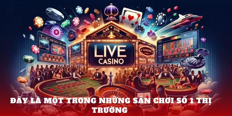 Đây là một trong những sân chơi số 1 thị trường 