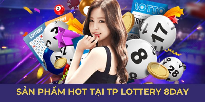 Sản phẩm hot tại TP Lottery